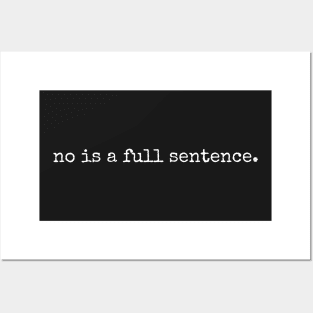 No is a full sentence Posters and Art